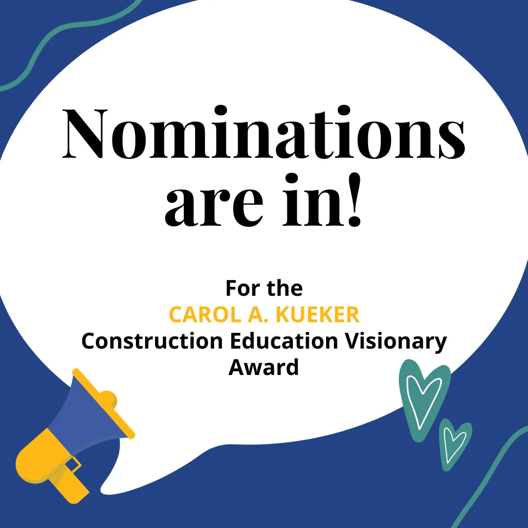 Nominations are in the for Carol A. Kueker Construction Education Visionary Award
