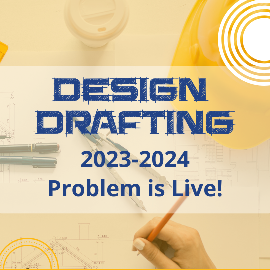 Design Drafting 2023-2024 Problem is Live!